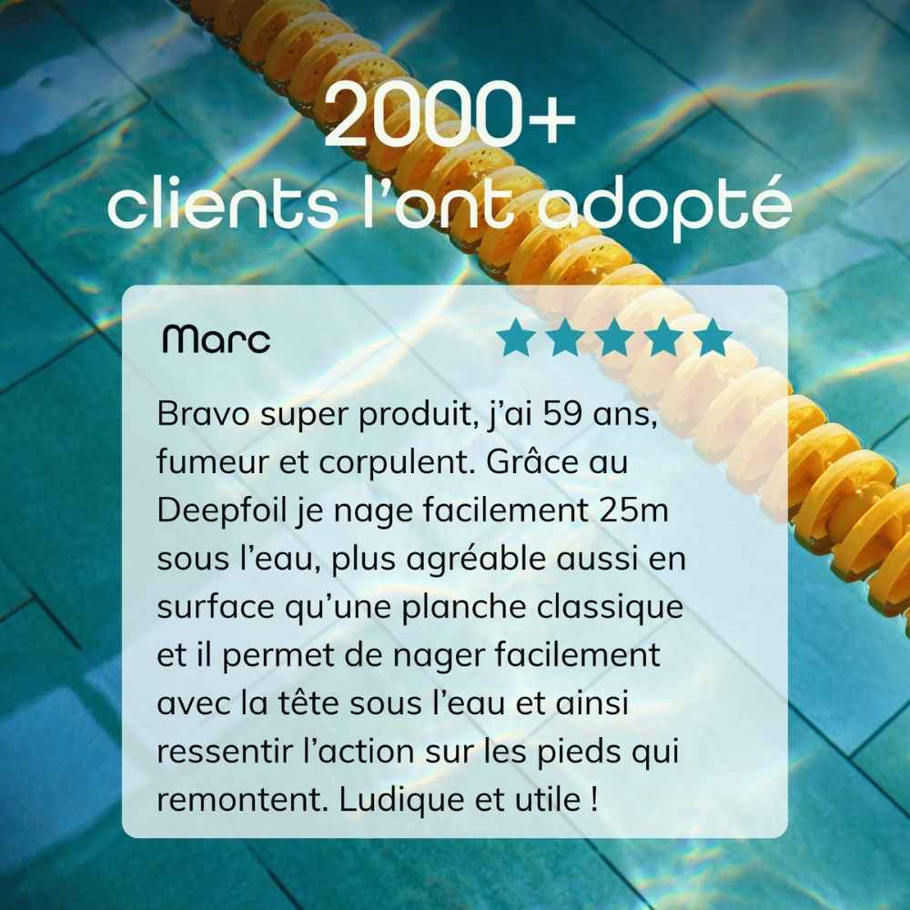 avis client cinq étoiles "Bravo super produit" d'une personnes fumeuse et corpulente qui nage plus facilement sous l'eau grâce au DeepFoil
